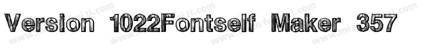 Version 1022Fontself Maker 357字体转换